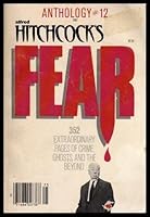 Alfred Hitchcock's Fear, Anthology No. 12 B002ZSTU5Q Book Cover
