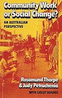 Community Work or Social Change?: An Australian Perspective 071009986X Book Cover