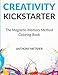 Creativity Kickstarter: Magnetic Memory Method Coloring Book (Magnetic Memory Creativity Kickstarters) (Volume 1)