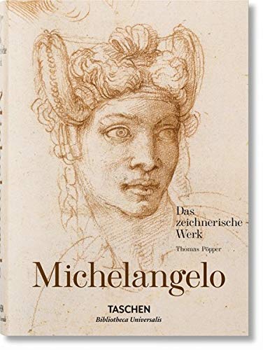 Michelangelo. Das zeichnerische Werk: 1475-1564