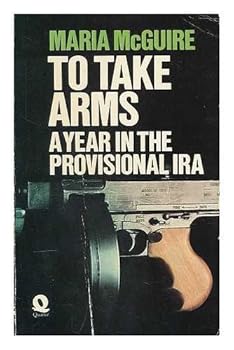 Paperback To Take Arms: A Year in the Provisonal IRA Book