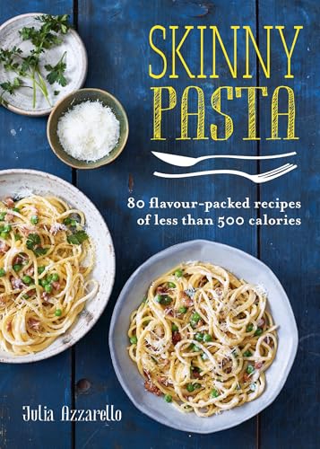 Skinny Pasta: 80 flavour-packed recipes of less than 500 calories (Skinny series) image 2