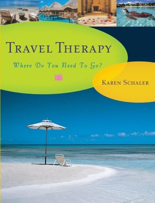 Travel Therapy: Where Do You Need to Go? Paperback – March 24, 2009