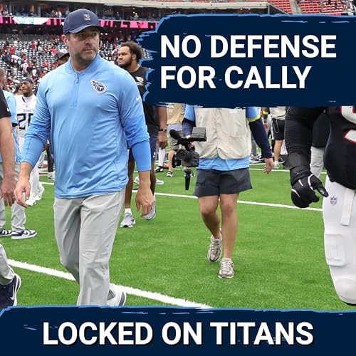 Tennessee Titans Brian Callahan DESERVES THE BLAME, Cam Ward Impossible Ask & Cedric Gray Goes CRAZY Podcast Por arte de portada