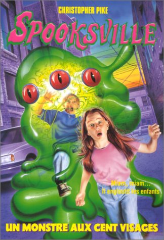 Spooksville tome 22 : Un monstre aux cent visages