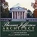 Thomas Jefferson: Architect: The Built Legacy of Our Third President (Rizzoli Classics)