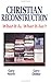 Christian Reconstruction: What It Is, What It Isn't