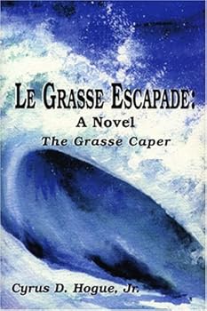 Hardcover Le Grasse Escapade: A Novel: The Grasse Caper Book