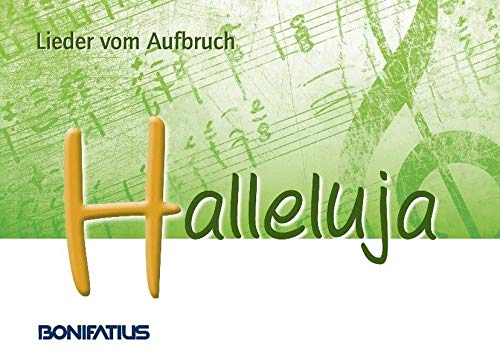 Halleluja - Lieder vom Aufbruch Halleluja - Lieder vom Aufbruch