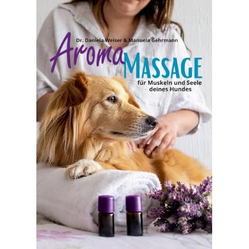 Aroma-Massage für Muskeln und Seele deines Hundes