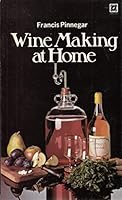 Wine Making at Home 0099478404 Book Cover
