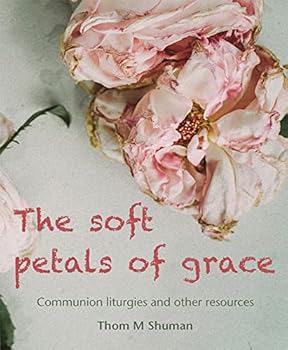 Paperback The Soft Petals of Grace Book