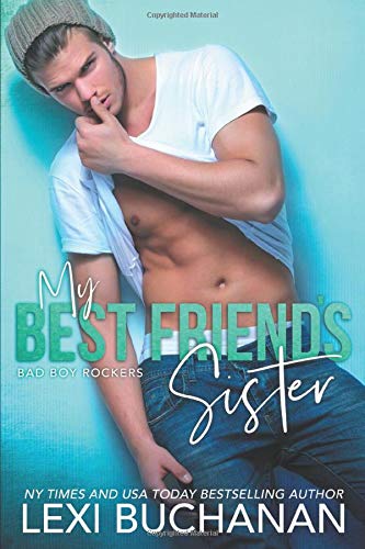 My Best Friend's Sister: Sultry (Bad Boy Rockers Book 3)