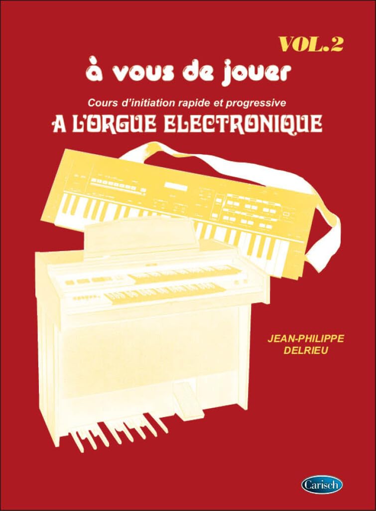 A vous de Jouer Volume 2 - Orgue Elec.