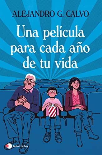 Una película para cada año de tu vida (temas de hoy)