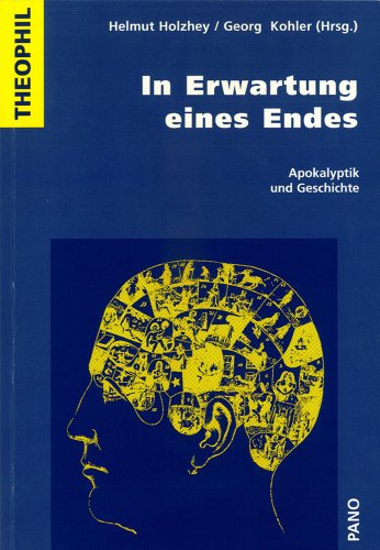 In Erwartung eines Endes: Apokalyptik und Geschichte (Theophil, Band 7)