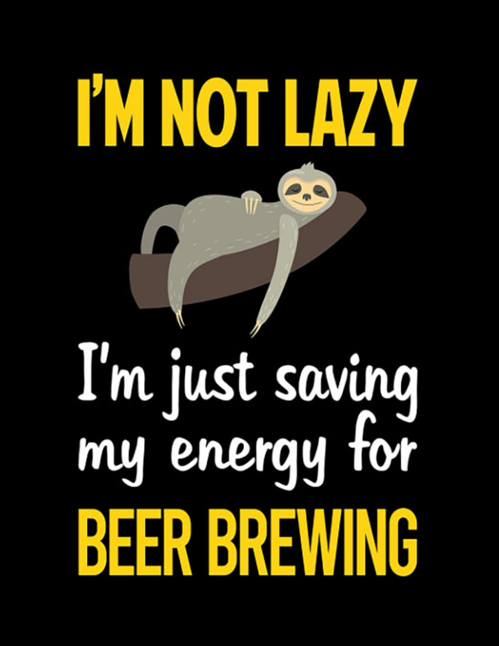 Beer Brewing Funny Lazy Beer Brewing Awesome Gift Bee Notebook: 8.5X11", 100 Lined Pages
