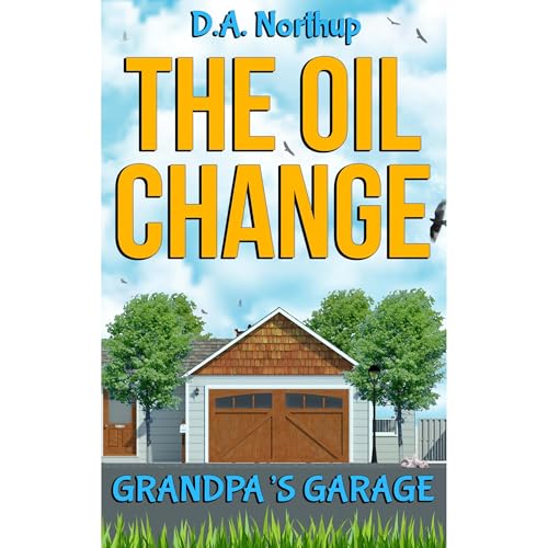 The Oil Change by D.A. Northup episode artwork