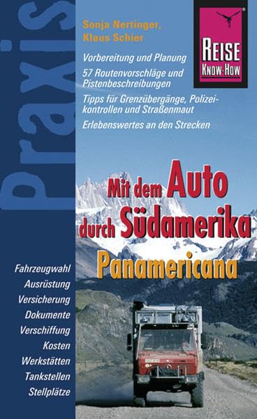 Reise Know-How Praxis Panamericana - Mit dem Auto durch Südamerika: Ratgeber mit vielen praxisnahen Tipps und Informationen (Sachbuch)