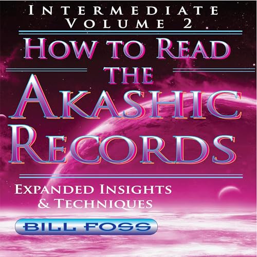 How to Read the Akashic Records Vol 2: Intermediate by Bill Foss episode artwork