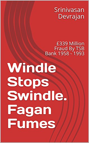 Amazon Com 339 Million Fraud By Ptsb Bank 1958 1993 Windle Stops Swindle Fagan Fumes Ebook Devrajan Srinivasan Kindle Store