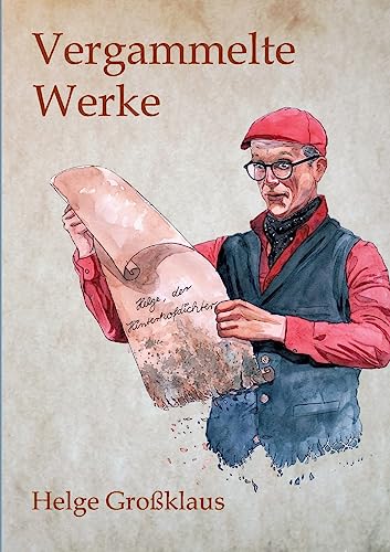 Vergammelte Werke (German Edition)