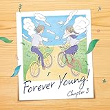 Forever Young!�`Chapter 3�`