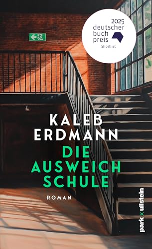 Die Ausweichschule: Roman | Shortlist Deutscher Buchpreis 2025: Die Vermessung des Unfassbaren