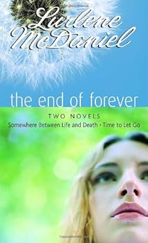 Mass Market Paperback The End of Forever: Two Novels (Somewhere Between Life and Death- Time to Let Go) Book