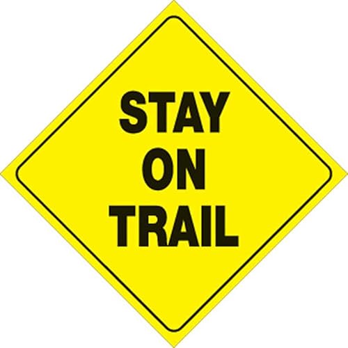 Letrero reflectante de plástico amarillo 12" - Stay on Trail - 417 SOT YR