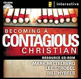 Becoming a Contagious Christian: Communicating Your Faith in a Style That Fits You