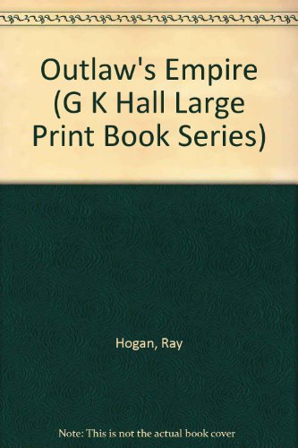 Outlaw's Empire (G K Hall Large Print Book Series) [Large Print] 0816142270 Book Cover