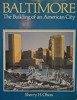 Hardcover Baltimore: The Building of an American City Book