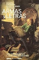 Armas y Letras: La Guerra y El Derecho En El IV Centenario de El Quijote 8496467244 Book Cover
