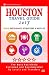 Houston Travel Guide 2017: Shop, Restaurants, Attractions & Nightlife in Houston, Texas