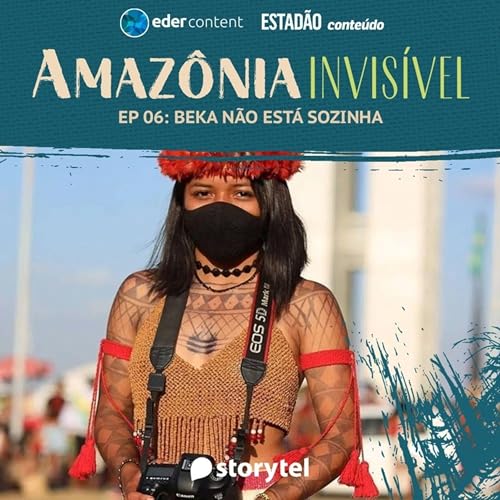 Diseño de la portada del título Amaz&ocirc;nia Invis&iacute;vel - EP 06: Beka n&atilde;o est&aacute; sozinha 6