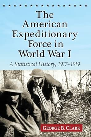 The American Expeditionary Force in World War I: A Statistical History, 1917-1919 book cover