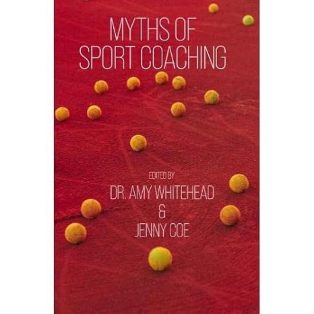 Myths of Sport Coaching: 2 (Sequoia Myths)