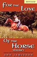 For the Love of the Horse by Ann Jamieson (2005-09-05) B01K178IZ0 Book Cover