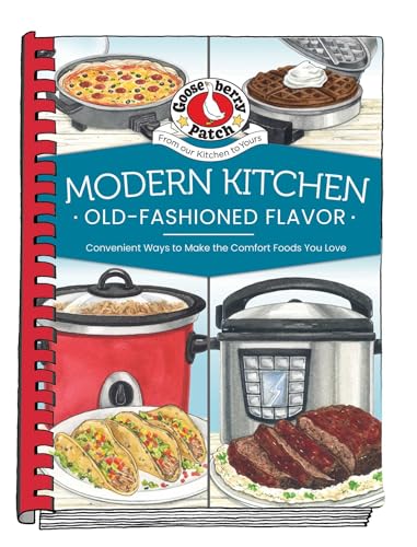 Modern Kitchen, Old-Fashioned Flavors (Everyday Cookbook Collection)