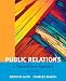 Public Relations: A Value Driven Approach with MyCommunicationLab with eText -- Access Card Package (5th Edition)