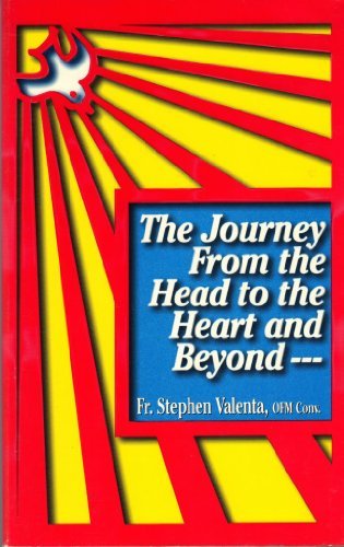 The Journey from the Head to the Heart and Beyond by Stephen Valenta (2001-06-02)
