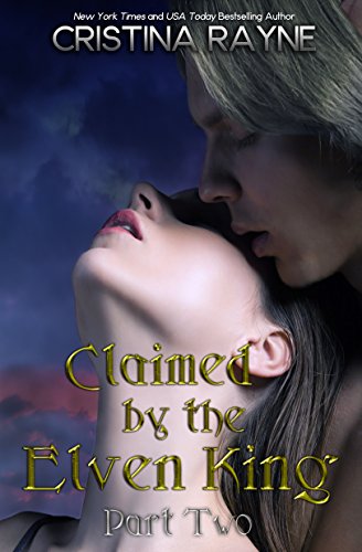 Book cover for Claimed by the Elven King: Part Two
