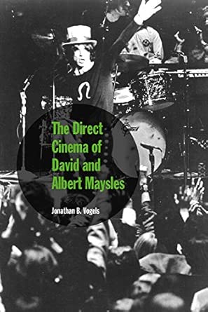 The Direct Cinema of David and Albert Maysles The Direct Cinema of David and Albert Maysles book cover