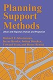 Planning Support Methods: Urban and Regional Analysis and Projection