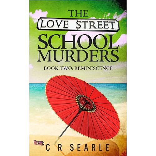 The Love Street School Murders Book Two: Reminiscence Audiolibro Por C R Searle arte de portada