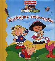 Little People. Kochajmy zwierzatka 8377706520 Book Cover