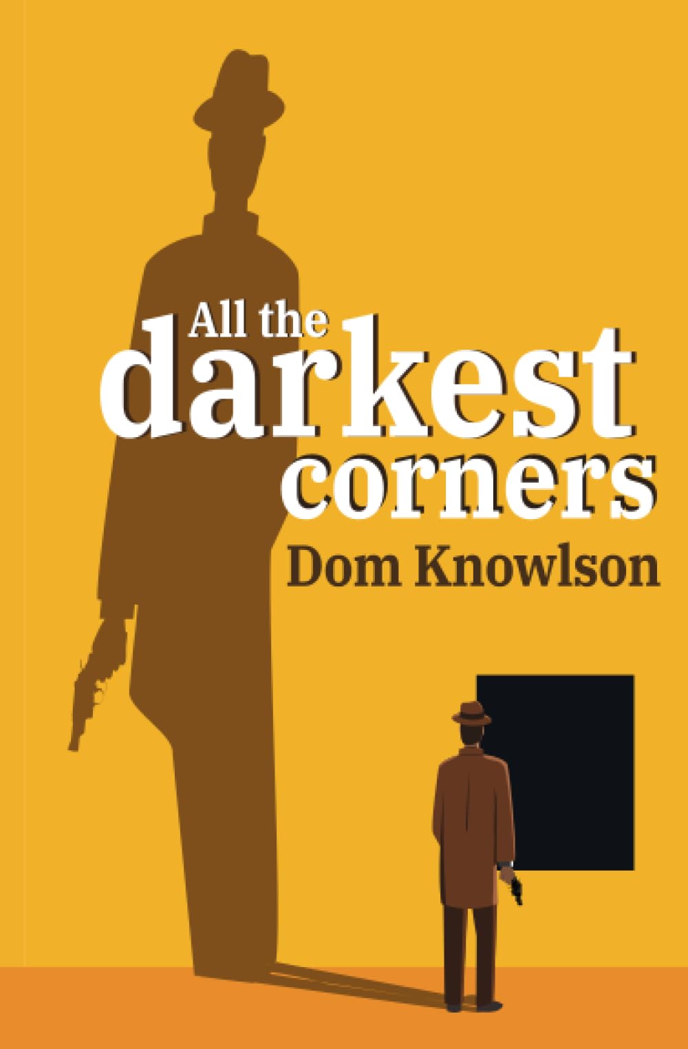 All the darkest corners