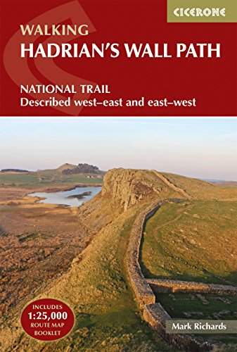 Hadrian's Wall Path: National Trail: Described west-east and east-west (Cicerone Walking Guide)