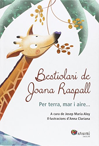 Bestiolari de Joana Raspall: Per terra, mari i aire